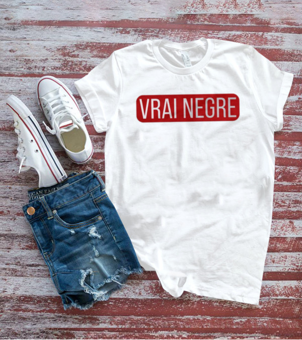 Vrai Negre New T-Shirt
