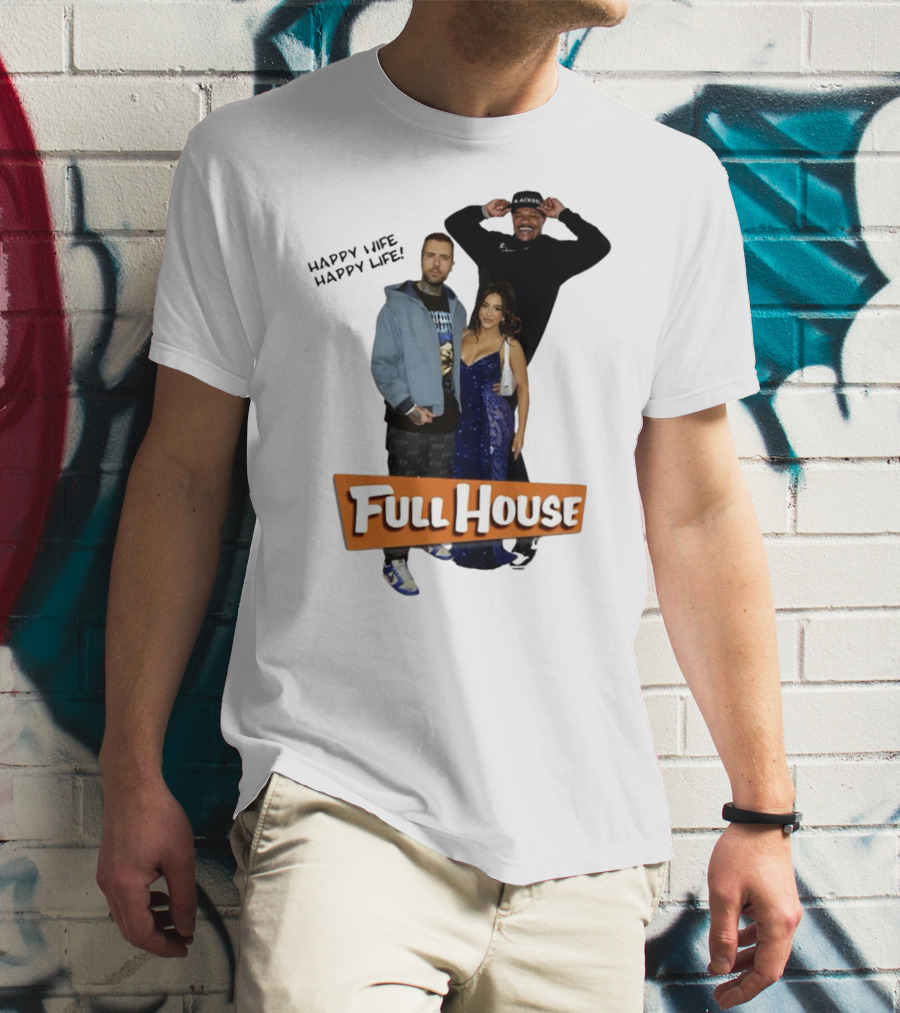 Full House Happy Wife Happy Life T-Shirt