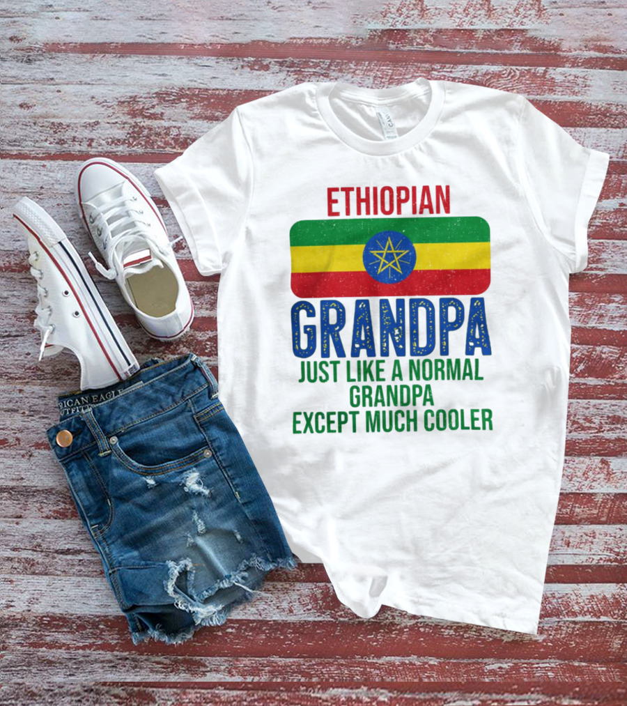 Ethiopian Grandpa Just Like A Normal Grandpa Except Much Cooler Ethiopia Flag T-Shirt