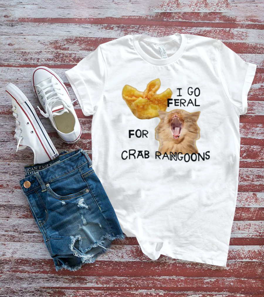 Gotfunny I Go Feral For Crab Rangoons Cat Yelling Image T-Shirt