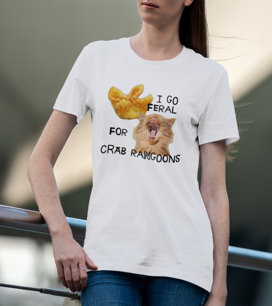 Gotfunny I Go Feral For Crab Rangoons Cat Yelling Image T-Shirt