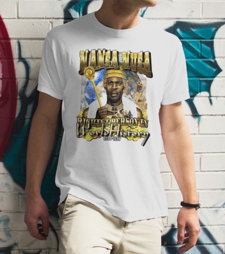 Mansa Musa Richest Person In World History 1280-1337 T-Shirt
