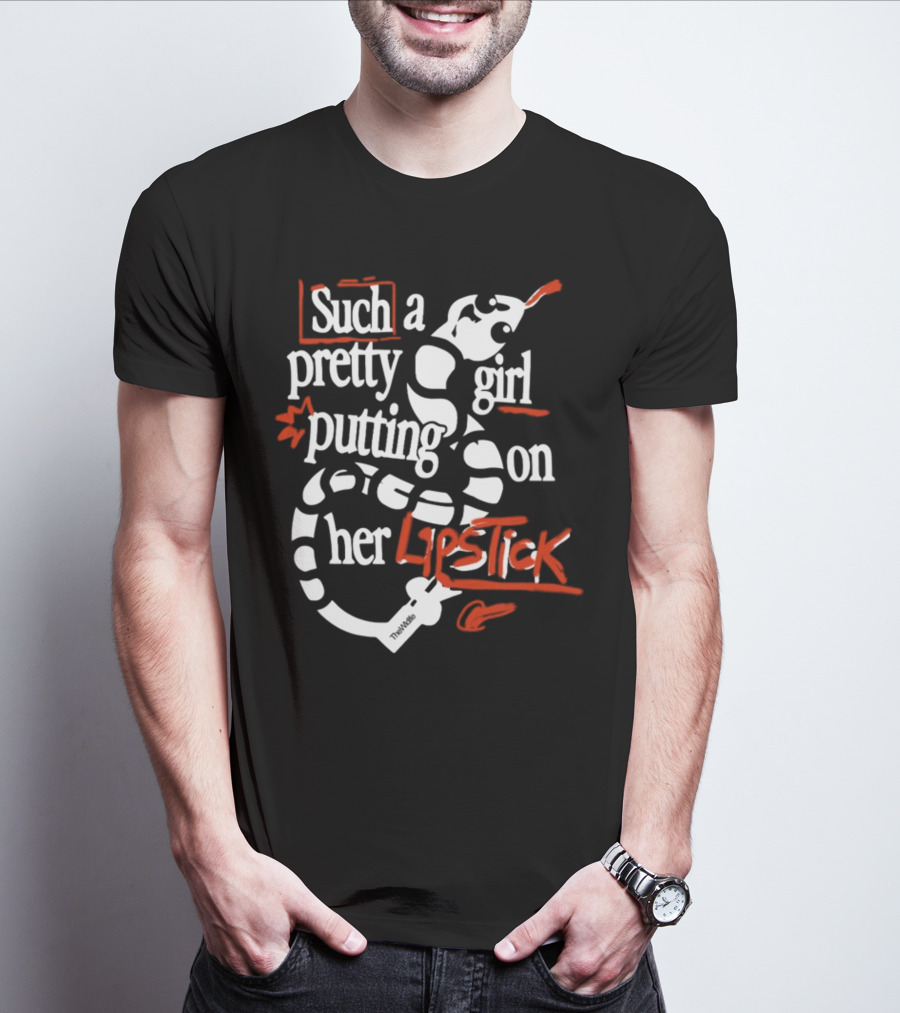 Such A Pretty Girl Putting On Her Lipstick The Wldlfe T-Shirt