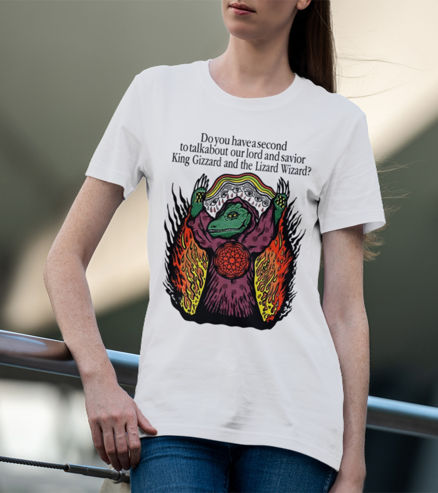 Facestabberxoxo Do You Have A Second To Talk About Our Lord And Savior King Gizzard And The Lizard Wizard Flamboyant Reptile Worship Scene T-Shirt