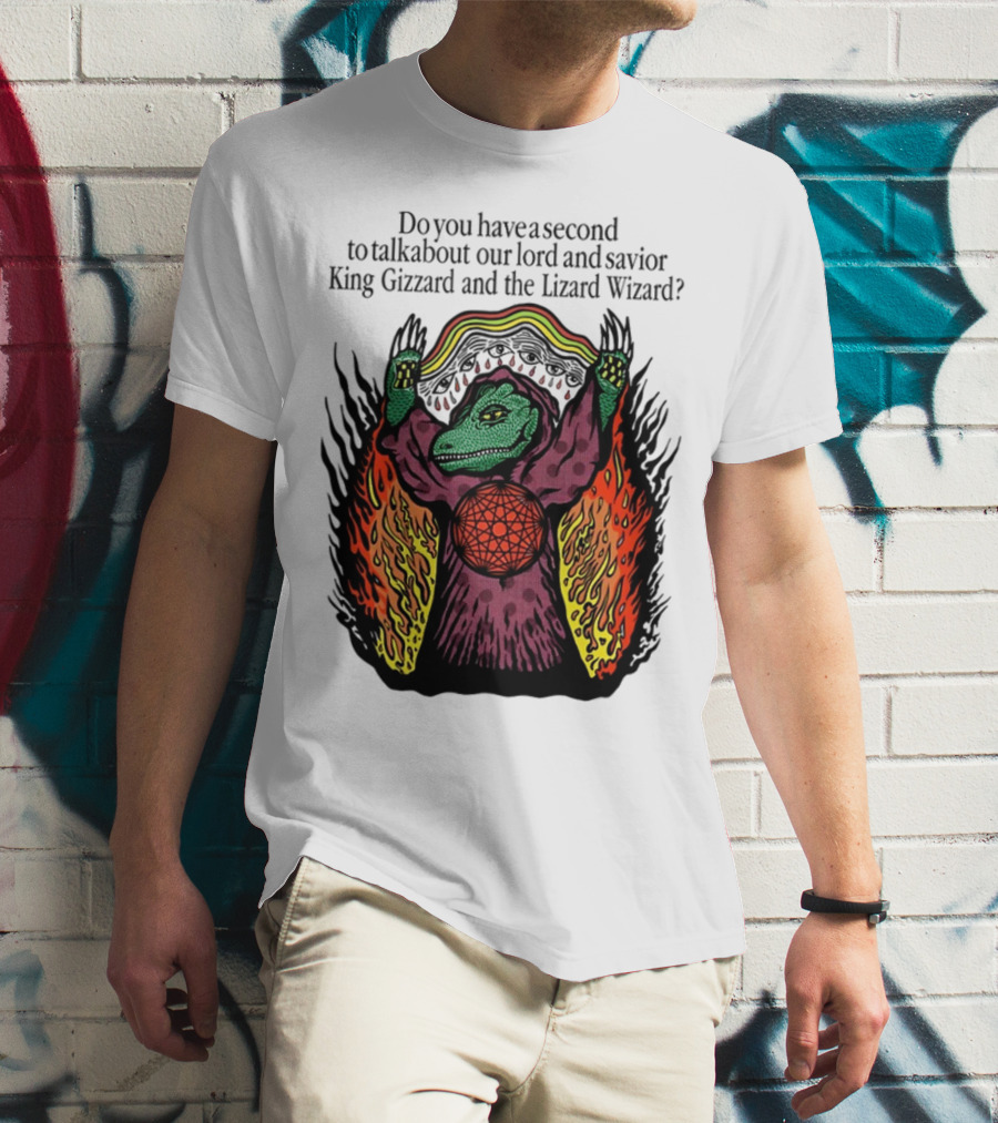 Facestabberxoxo Do You Have A Second To Talk About Our Lord And Savior King Gizzard And The Lizard Wizard Flamboyant Reptile Worship Scene T-Shirt