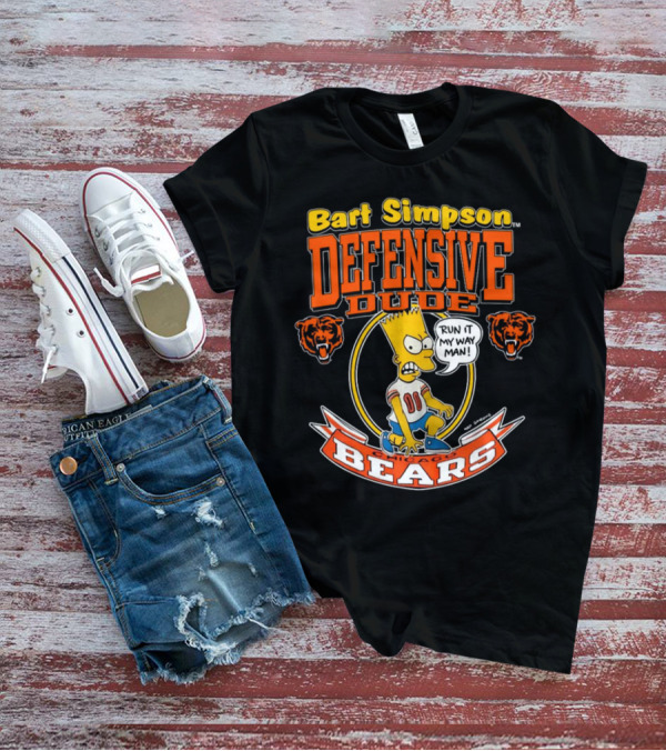 Bart Simpson Defensive Dude Run It My Way Man Chicago Bears T-Shirt