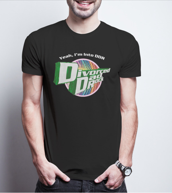 Yeah I'm Into DDR Divorced Dad Rock Retro Music T-Shirt