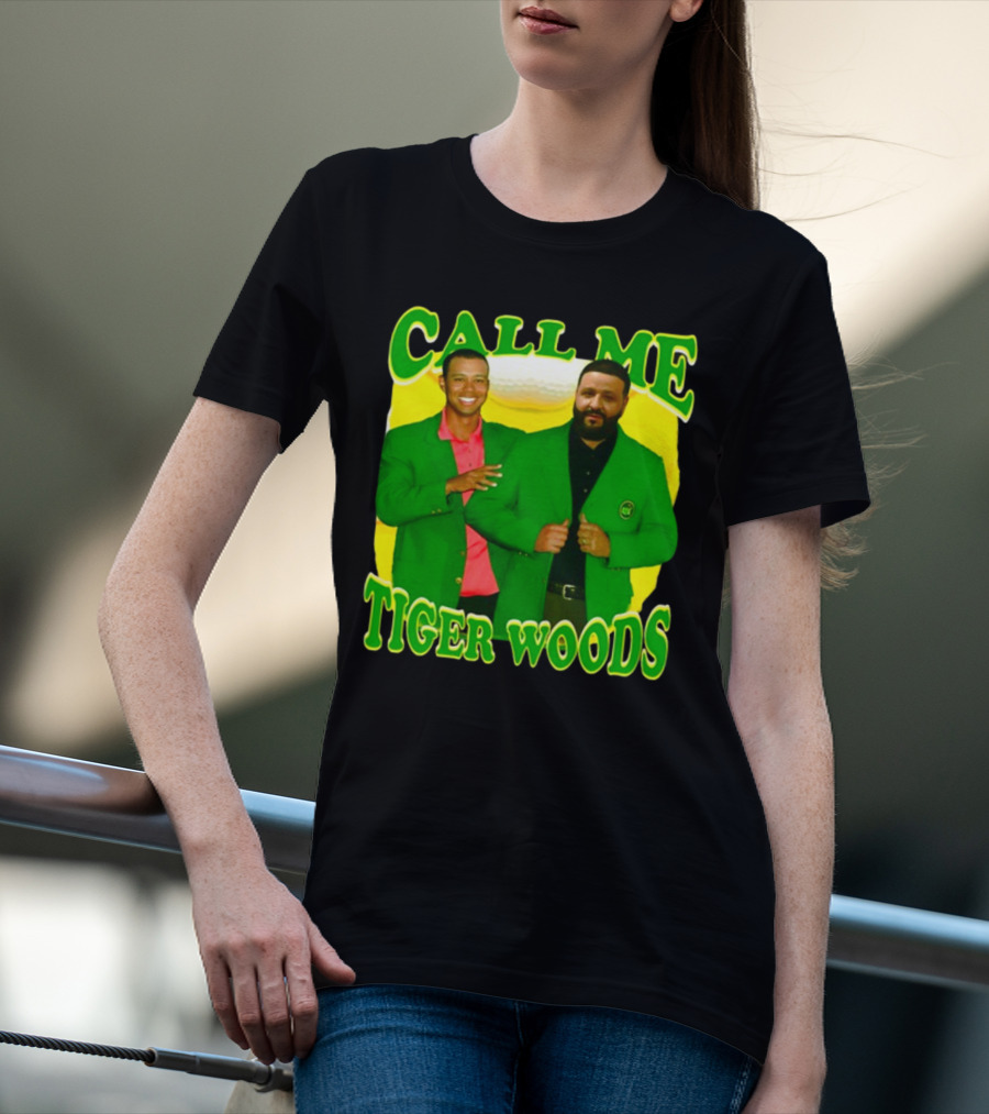 CALL ME TIGER WOODS DJ KHALED T-Shirt