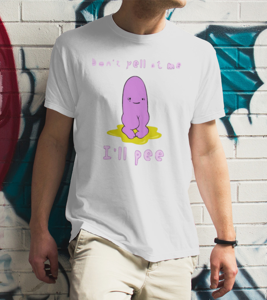 Don't Yell At Me I'll Pee Cute Purple Character Sitting On Yellow Puddle T-Shirt