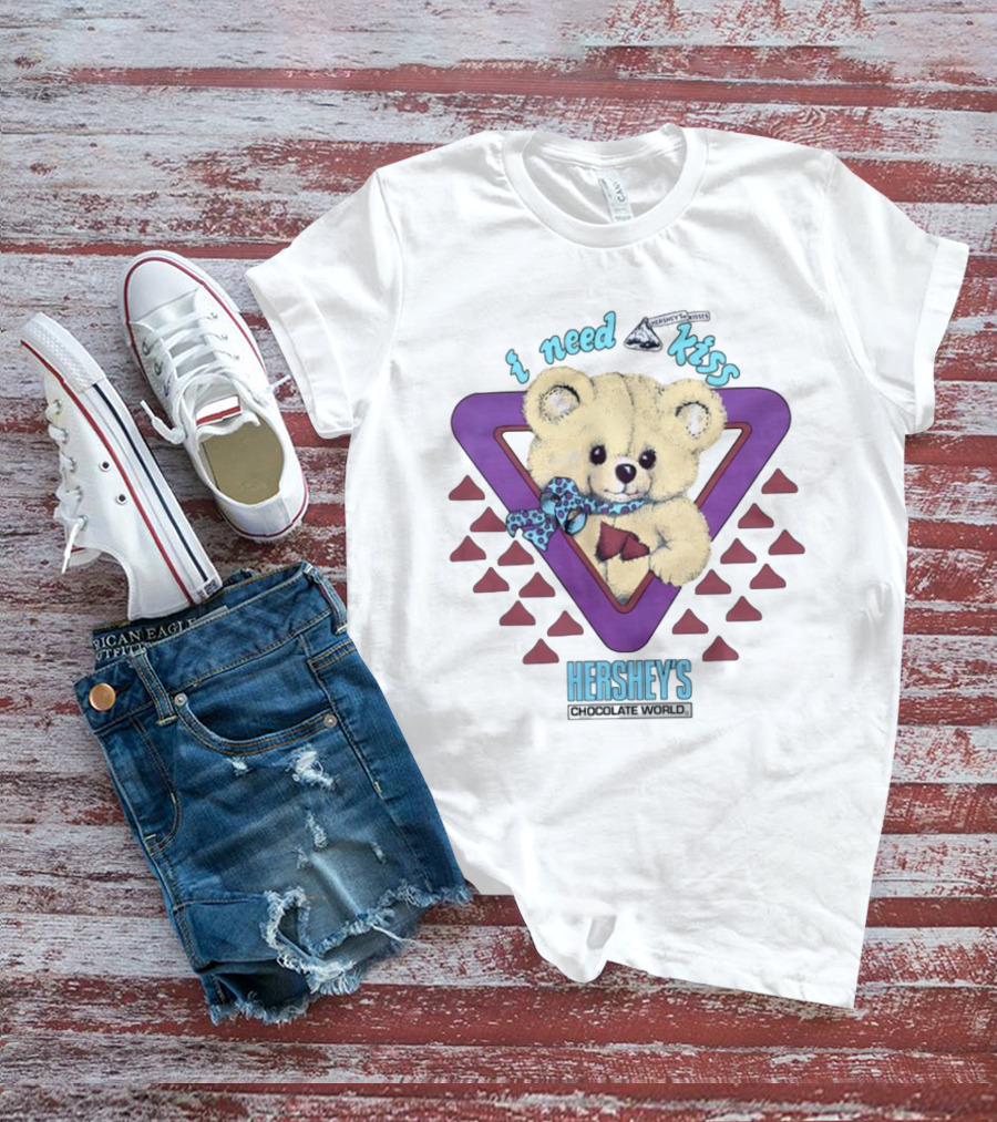 I Need A Kiss Hershey's Chocolate World Bear T-Shirt