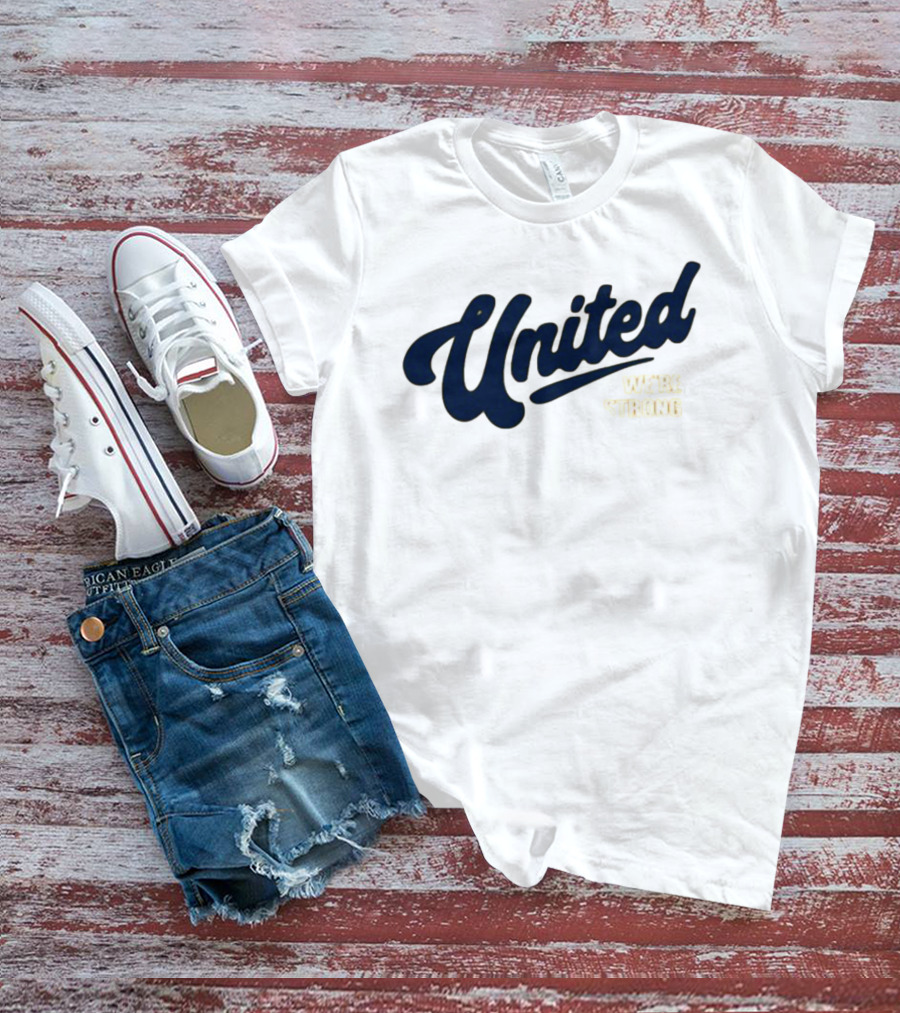 United We're Strong T-Shirt