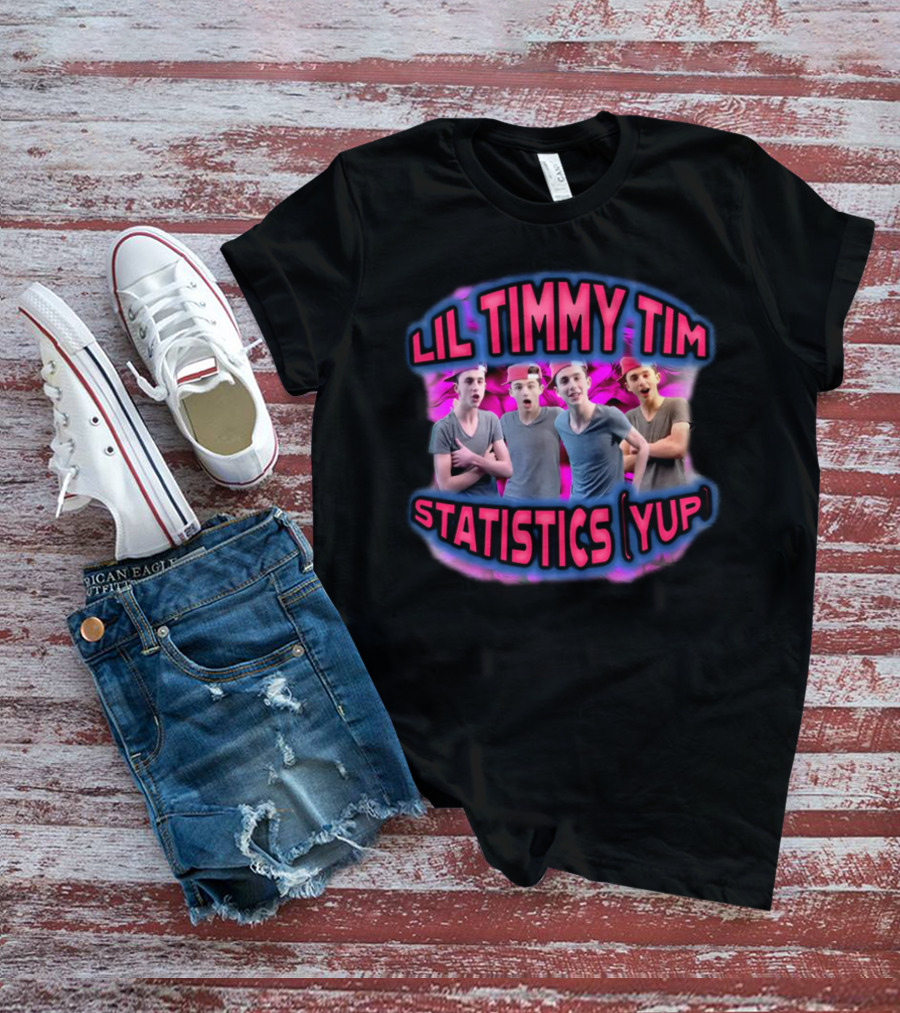 Lil Timmy Tim Statistics Yup T-Shirt