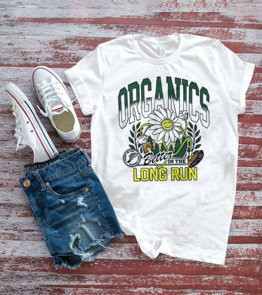 Organics Better In The Long Run Happy Flower Running T-Shirt