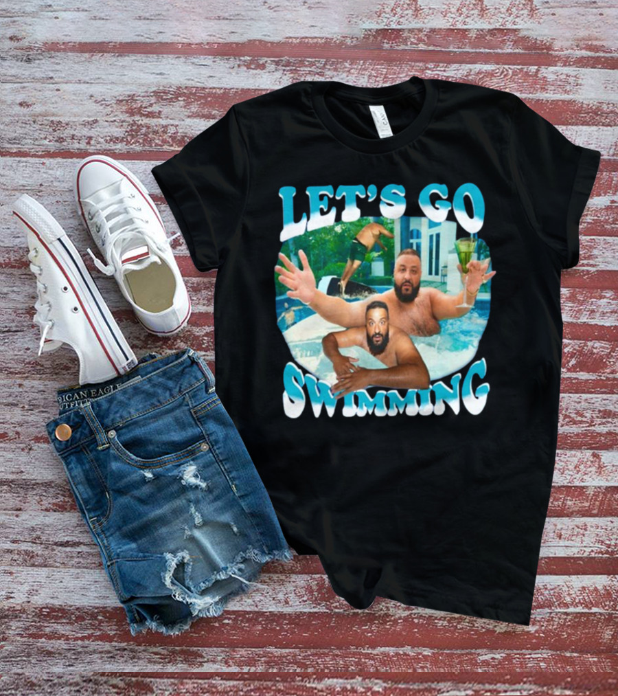 LET'S GO SWIMMING DJ KHALED POOL FUN T-Shirt