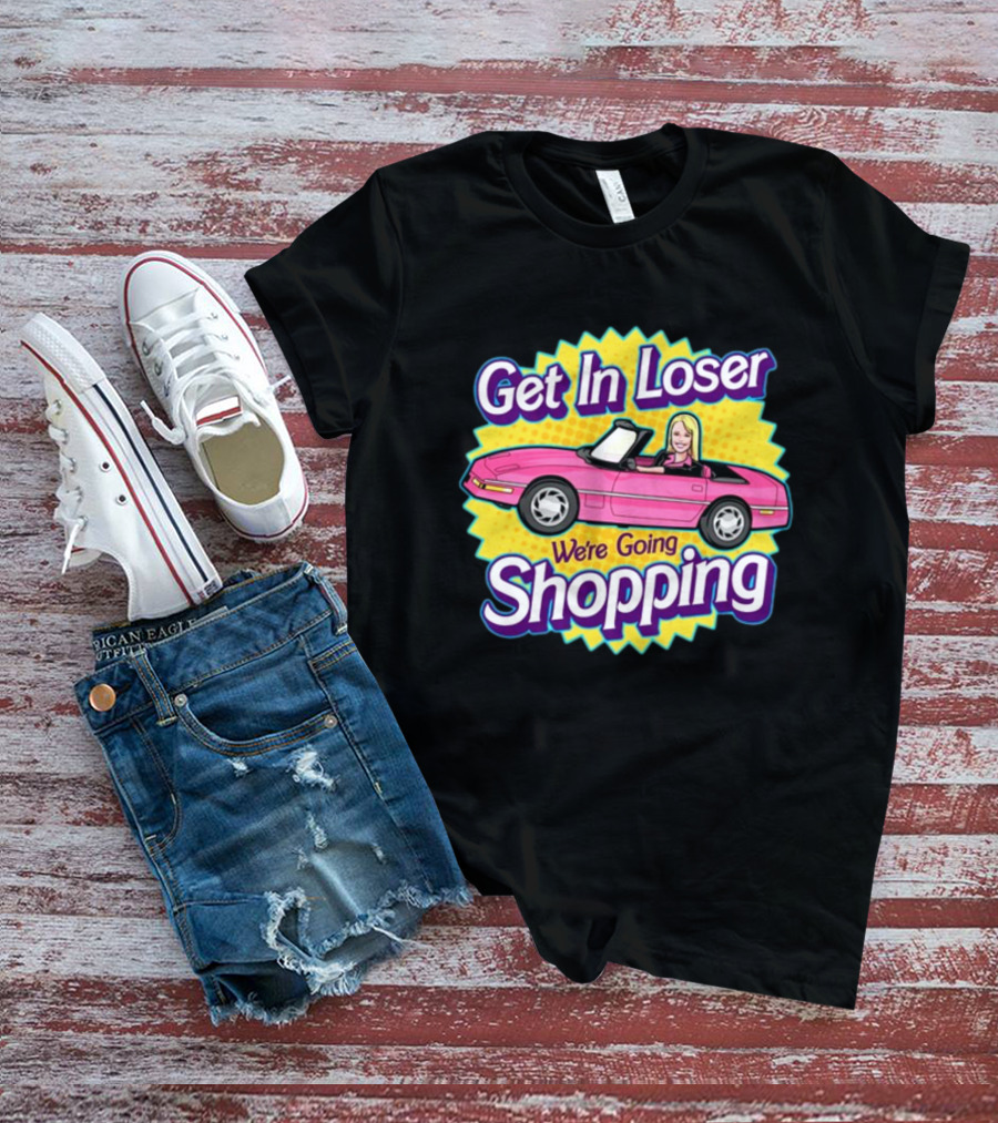 Harebraineddesign Get In Loser We're Going Shopping Pink Convertible Car Cartoon T-Shirt