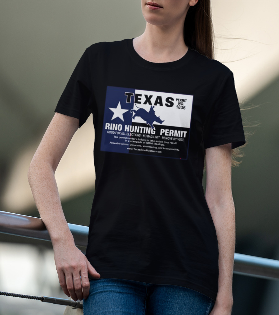 Texas Rino Hunting Permit No 1836 Political Commentary With Star And Rhino T-Shirt