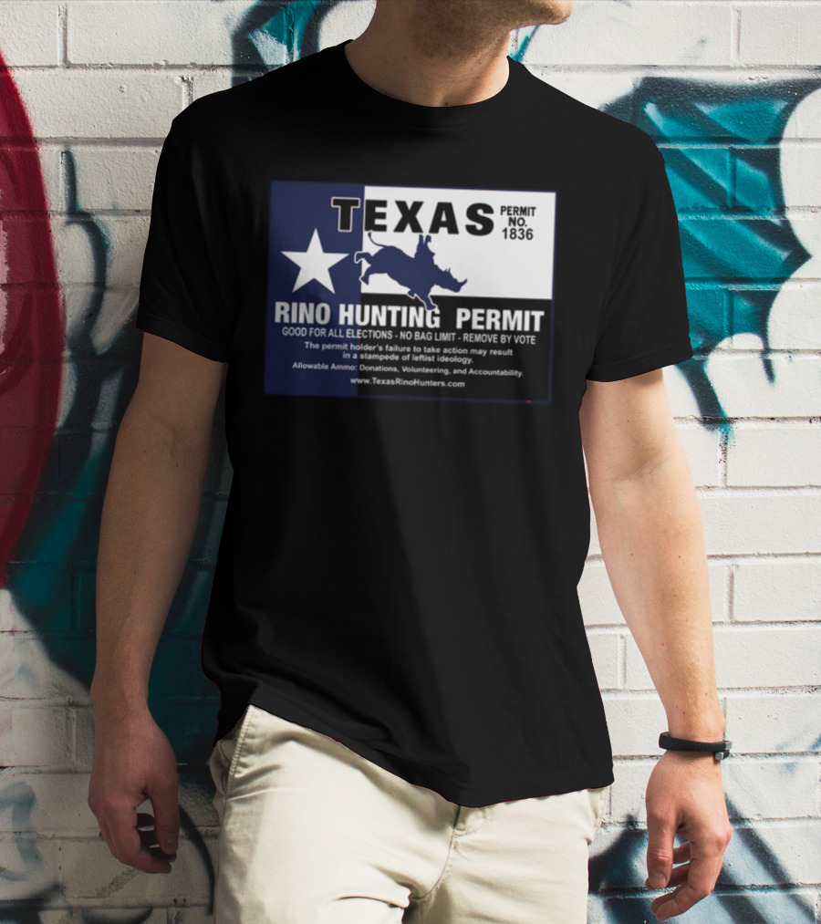 Texas Rino Hunting Permit No 1836 Political Commentary With Star And Rhino T-Shirt