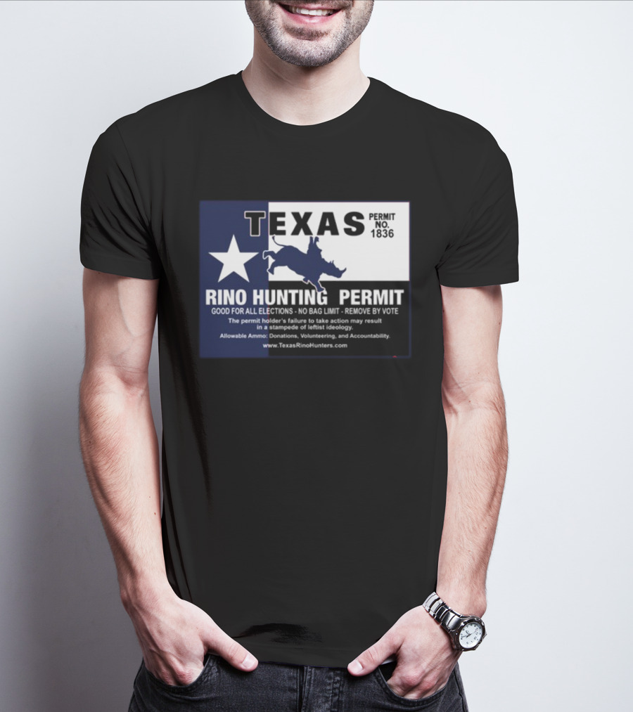 Texas Rino Hunting Permit No 1836 Political Commentary With Star And Rhino T-Shirt