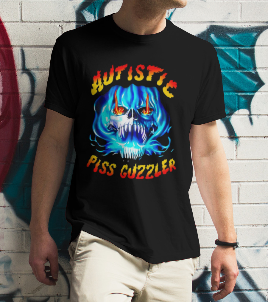 Autistic Piss Guzzler Skull Flame T-Shirt