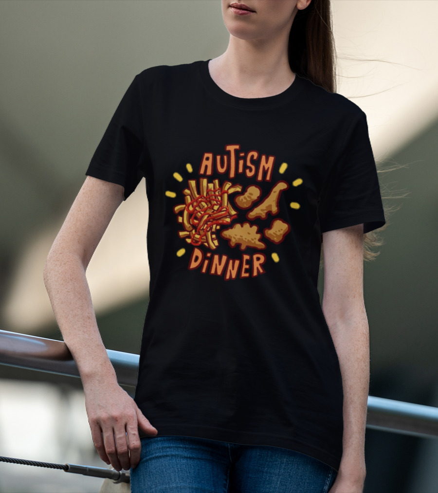 Autism Dinner Chicken Strips And Fries T-Shirt