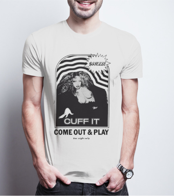 Giselle Cuff It Come Out And Play One Night Only T-Shirt