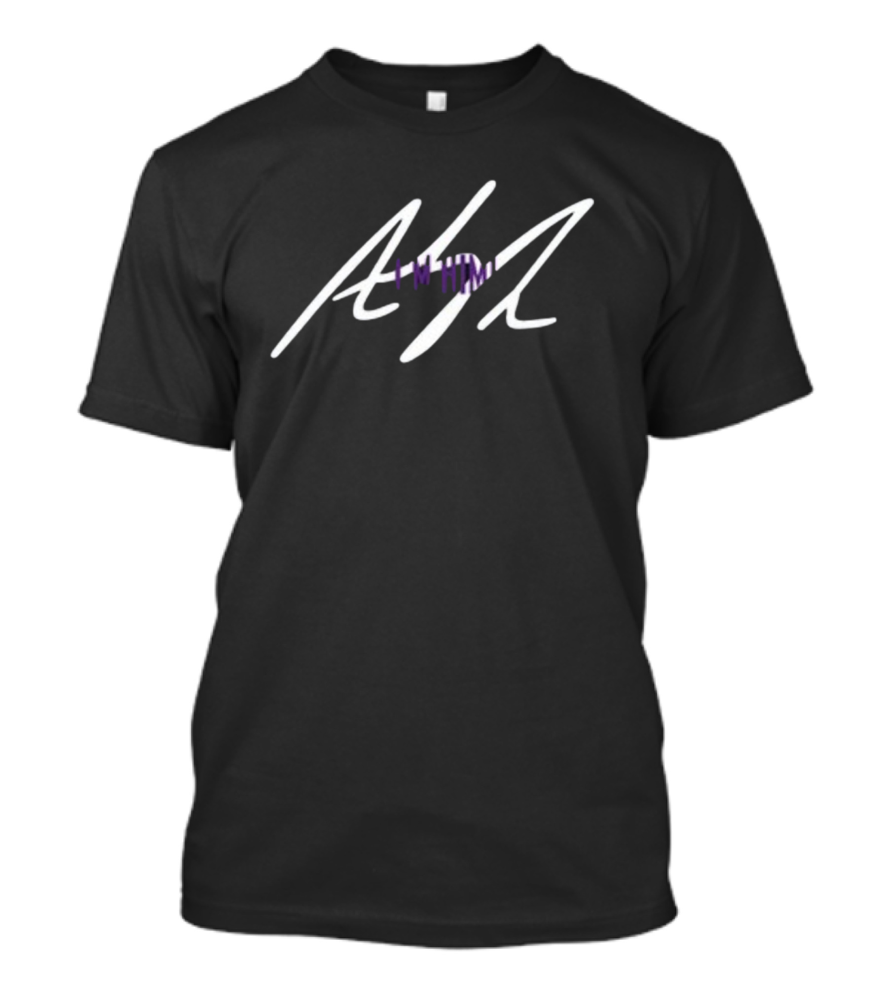 I’M Him Rigorerl AM T-Shirt