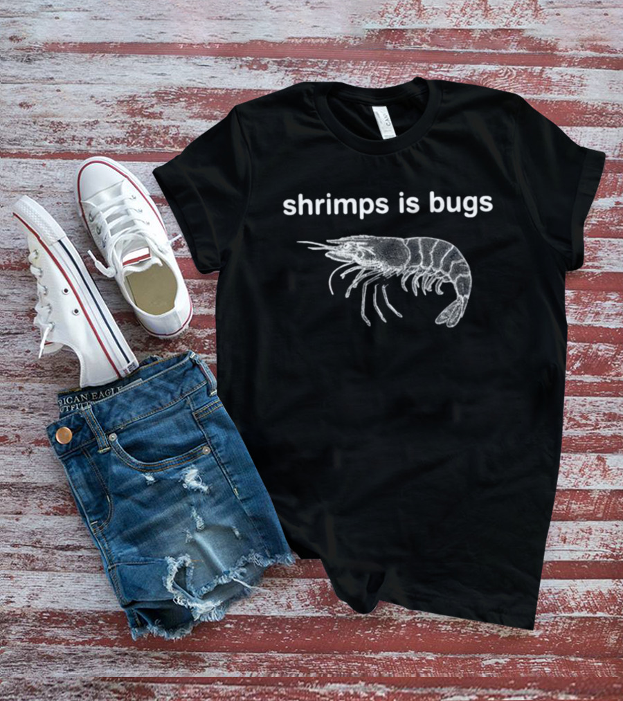 Sthatgohard Shrimps Is Bugs Text With Shrimp T-Shirt