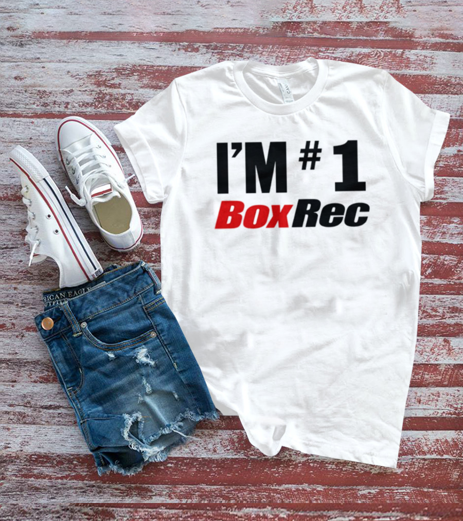 I'M #1 BoxRec Boxing Ranking Leader T-Shirt