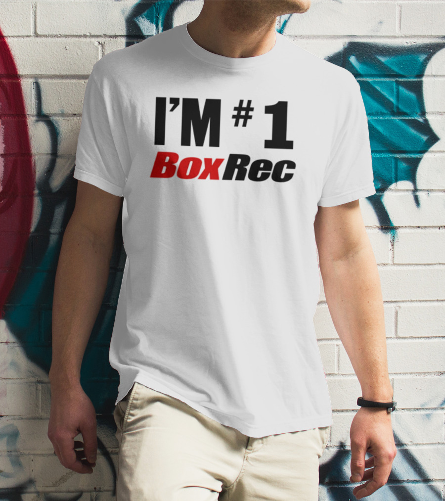 I'M #1 BoxRec Boxing Ranking Leader T-Shirt