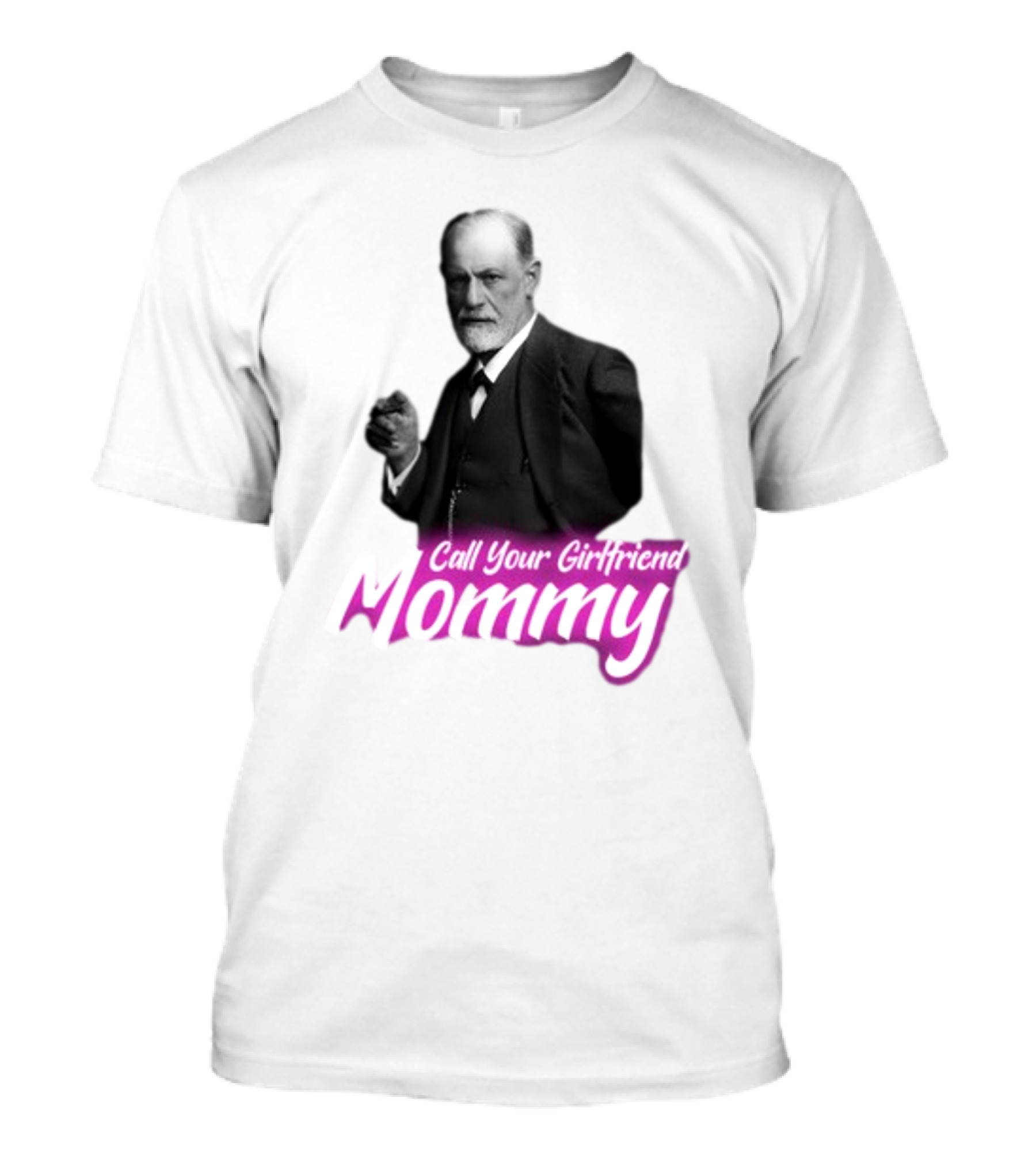 Sigmund Freud Call Your Girlfriend Mommy T-Shirt