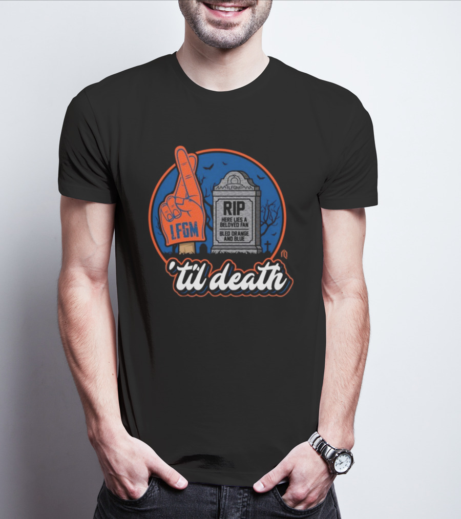 Lfgm RIP Beloved Fan Bled Orange And Blue 'Til Death T-Shirt