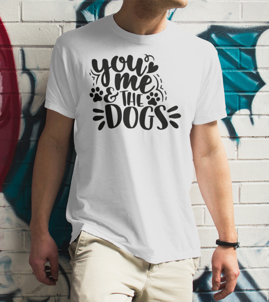 You Me And The Dogs With Paw Prints T-Shirt