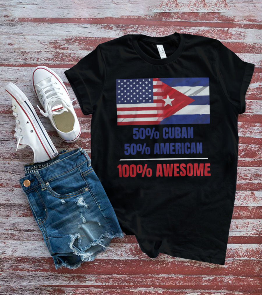 50 Cuban 50 American 100 Awesome SOS Cuba Dual Flag T-Shirt