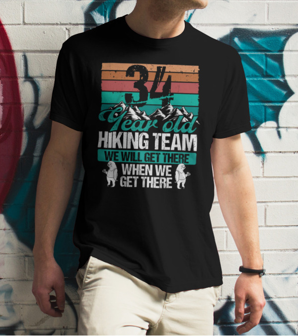 34 Year Old Hiking Team Sloth Mountains We Will Get There T-Shirt