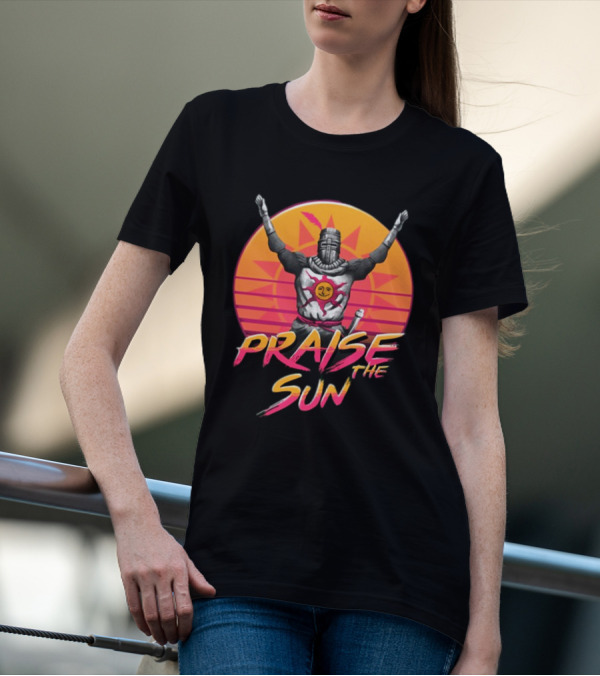 Praise The Sun Solaire Of Astora Dark Souls Knight Retro Sunset T-Shirt