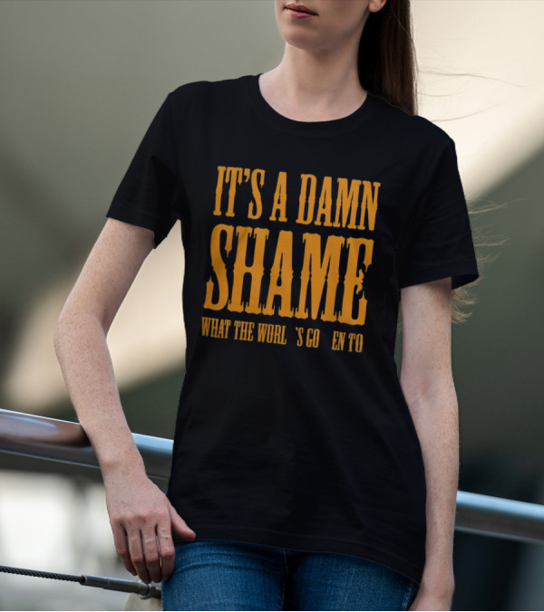 It's A Damn Shame What The World's Gotten To Oliver Anthony T-Shirt