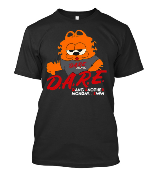 D.A.R.E. Dang Another Monday.Eww Ghoulshack T-Shirt