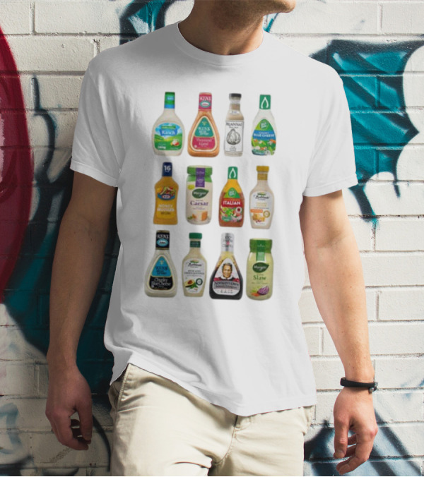 Ranch Thousand Island Balsamic Blue Cheese Honey Mustard Caesar Italian French Olive Oil Slaw T-Shirt