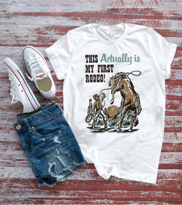 Waveygoodsco This Actually Is My First Rodeo Cowboy And Horse T-Shirt