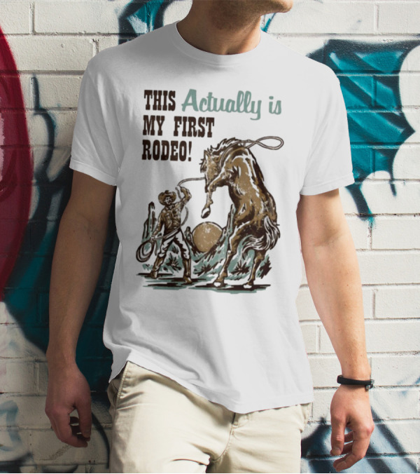 Waveygoodsco This Actually Is My First Rodeo Cowboy And Horse T-Shirt