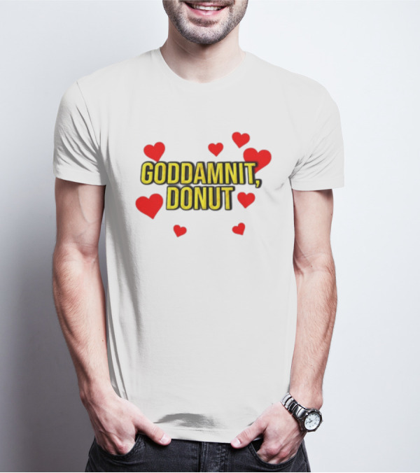 Goddamnit Donut With Red Hearts T-Shirt