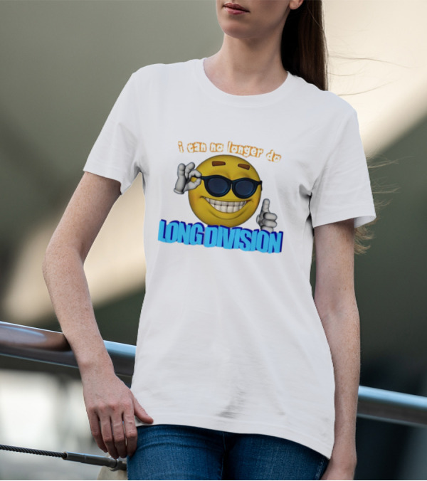 I Can No Longer Do Long Division Emoji Sunglasses Thumbs Up T-Shirt