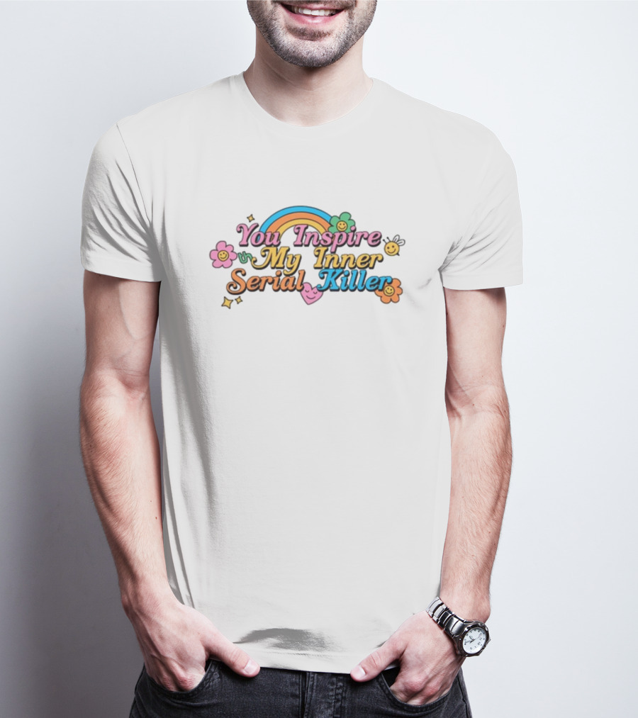 Threadheads You Inspire My Inner Serial Killer Rainbow Smiley Flower T-Shirt