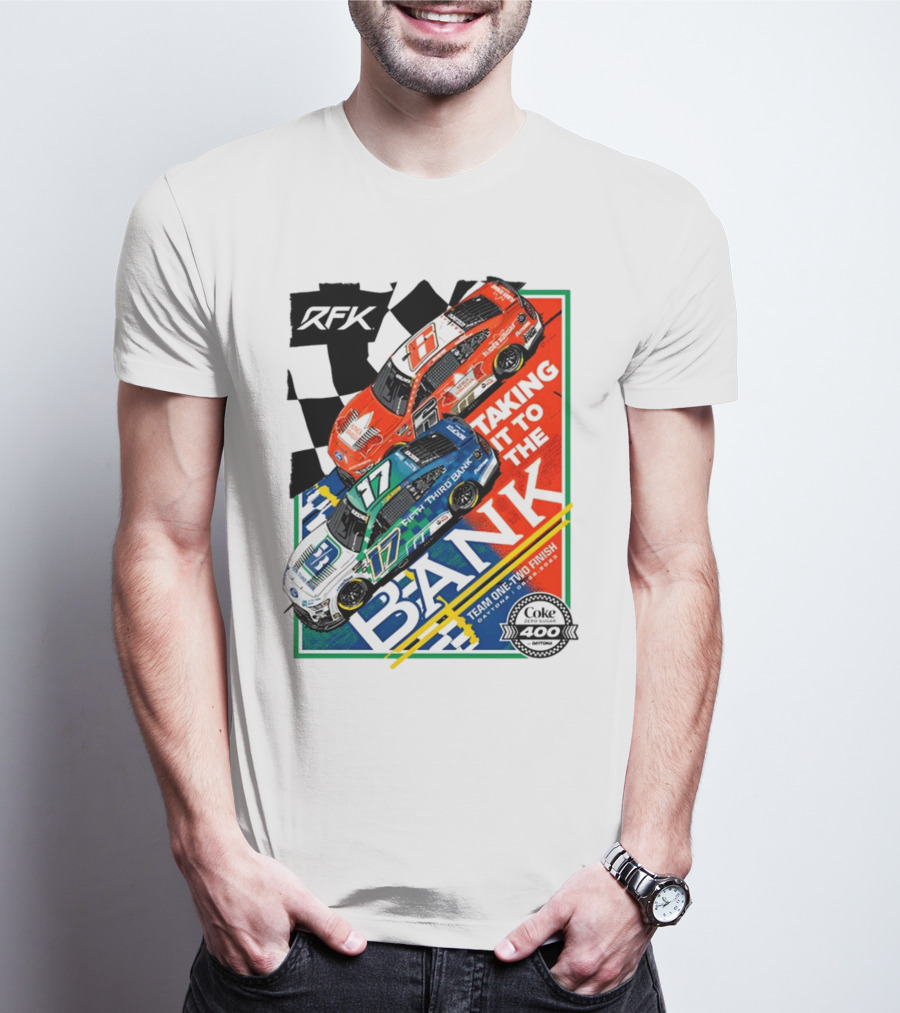 RFK Racing Taking It To The Bank Team One-Two Finish Coke 400 Daytona T-Shirt