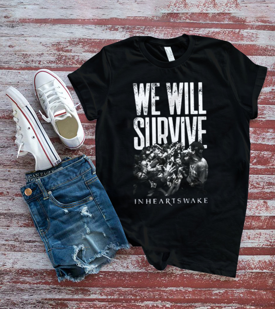 We Will Survive Inheartswake Concert Crowd Connection T-Shirt