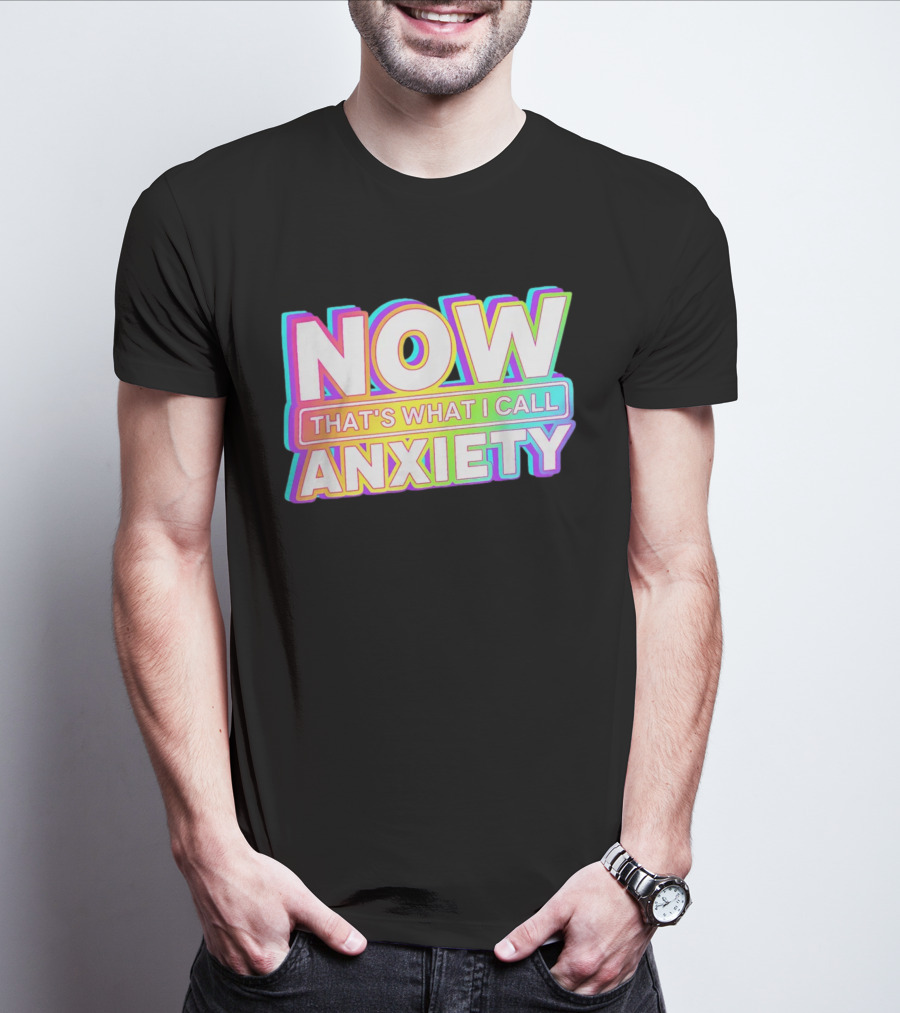 Blondenerd Wearing NOW THAT'S WHAT I CALL ANXIETY Retro T-Shirt