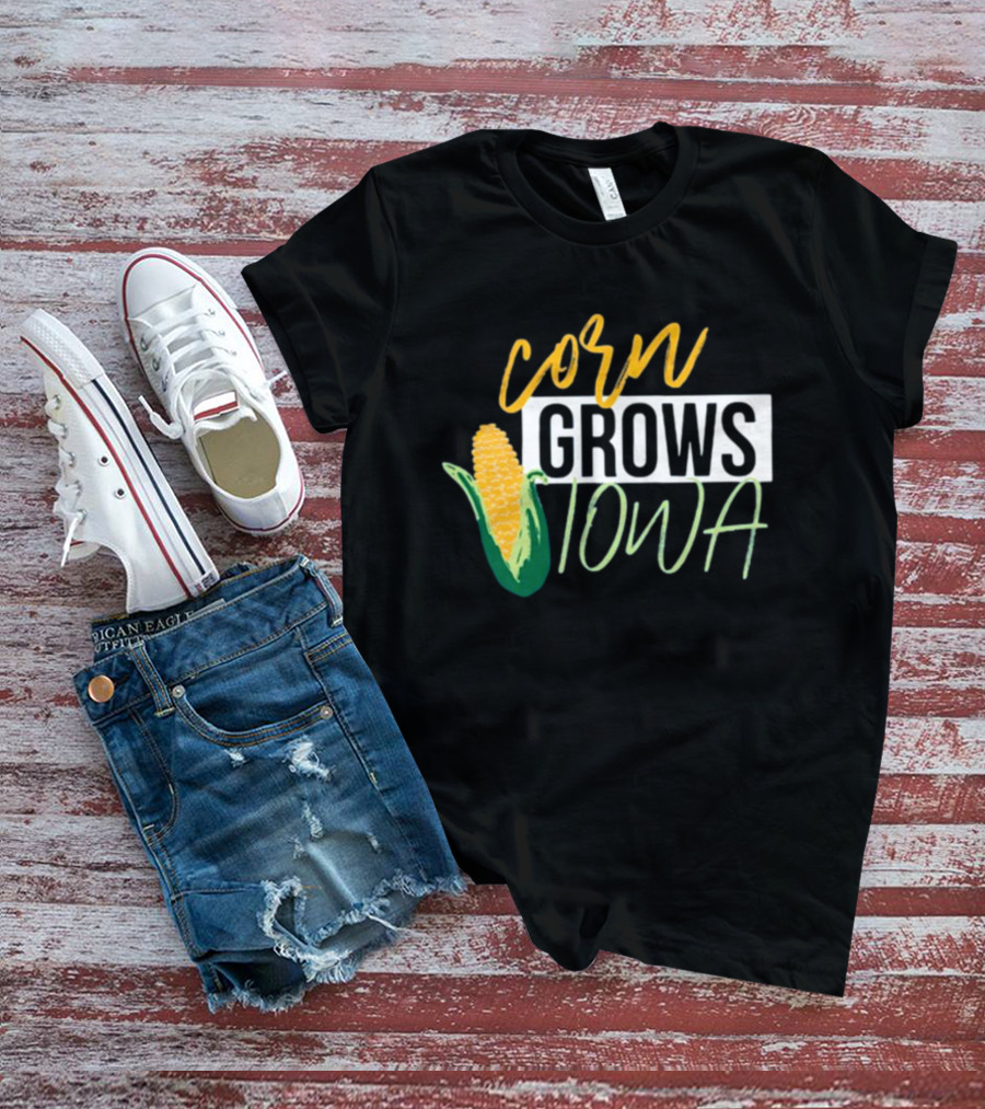 Corn Grows Iowa Corn Cob Iowa Agriculture T-Shirt