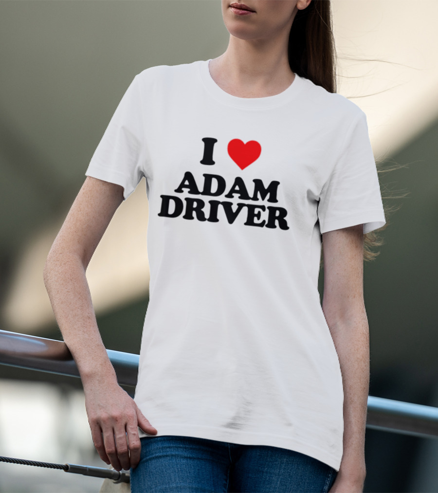I Heart Adam Driver T-Shirt