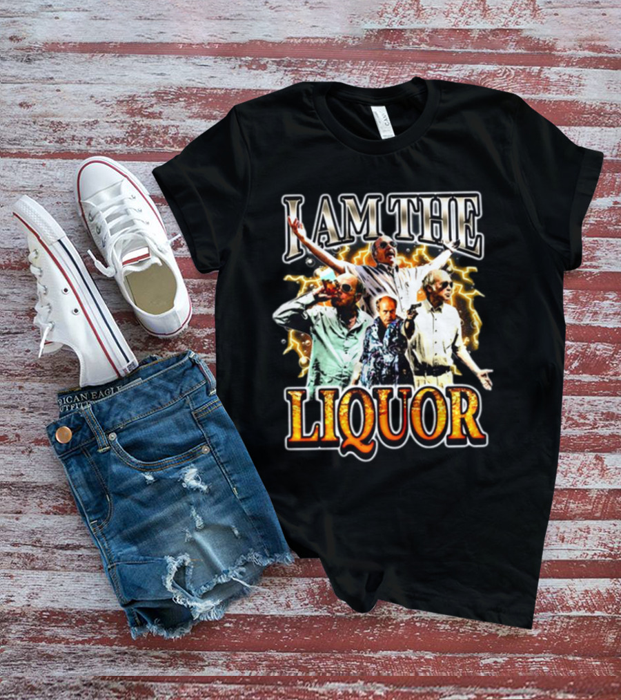 I Am The Liquor Jim Lahey Bold Expressions And Poses T-Shirt