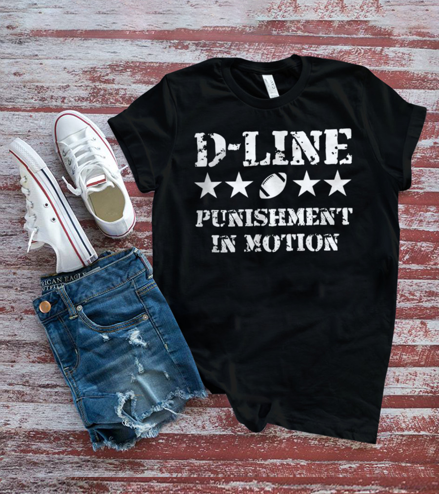D-Line Punishment In Motion Football Defensive Lineman Stars Football T-Shirt